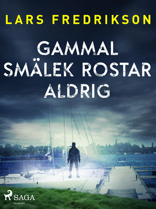 Title details for Gammal smälek rostar aldrig by Lars Fredrikson - Available
